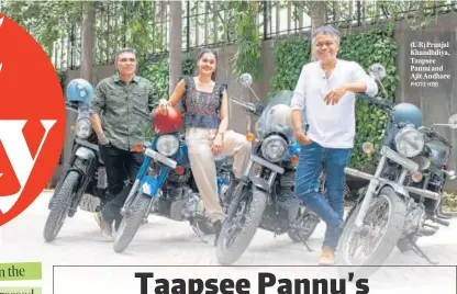  ?? PHOTO: HTBS ?? (L-R) Pranjal Khandhdiya, Taapsee Pannu and Ajit Andhare