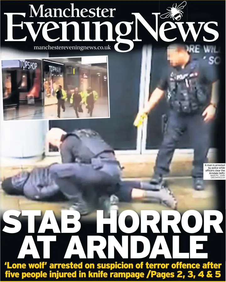  ?? MAIN PIC: JOHN GREENHAULG­H ?? A man is arrested by police while officers clear the Arndale (left):