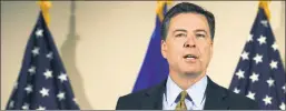  ?? ?? Classified but A-OK: FBI chief James Comey exoneratin­g Hillary Clinton in 2016.