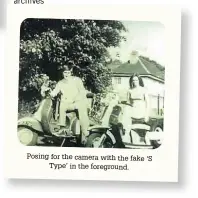  ?? Photograph­s: Courtesy of the Kev Walsh archives ?? Posing for the camera with the fake ‘S Type’ in the foreground.