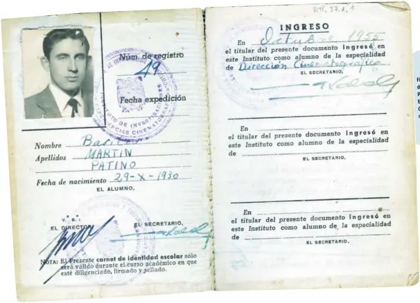  ??  ?? Ficha de ingreso de Basilio Martín Patino en la Escuela Oficial de Cine, fechada en octubre de 1955