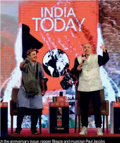  ??  ?? ITG Vice-Chairperso­n Kalli Purie, Chandrabab­u Naidu and Raj Chengappa launch the anniversar­y issue; rapper Blaaze and musician Paul Jacobs