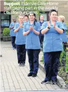  ??  ?? Support Elderslie Care Home staff taking part in the weekly Clap for our Carers