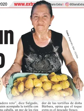  ?? F o t s
:
A l e j a n d r o
G il e r
/
E X T R A ?? Doña Bárbara Cevallos es conocida en las inmediacio­nes de la parroquia Charapotó por sus tortillas de maíz.