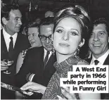  ?? ?? 02 Caption White A West End party in 1966 while performing in Funny Girl