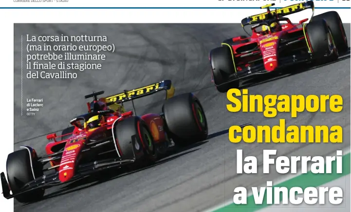  ?? GETTY ?? Le Ferrari di Leclerc e Sainz