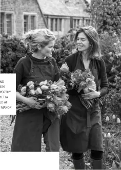  ??  ?? the land gardeners bridget elworthy and henrietta courtauld at wardington manor