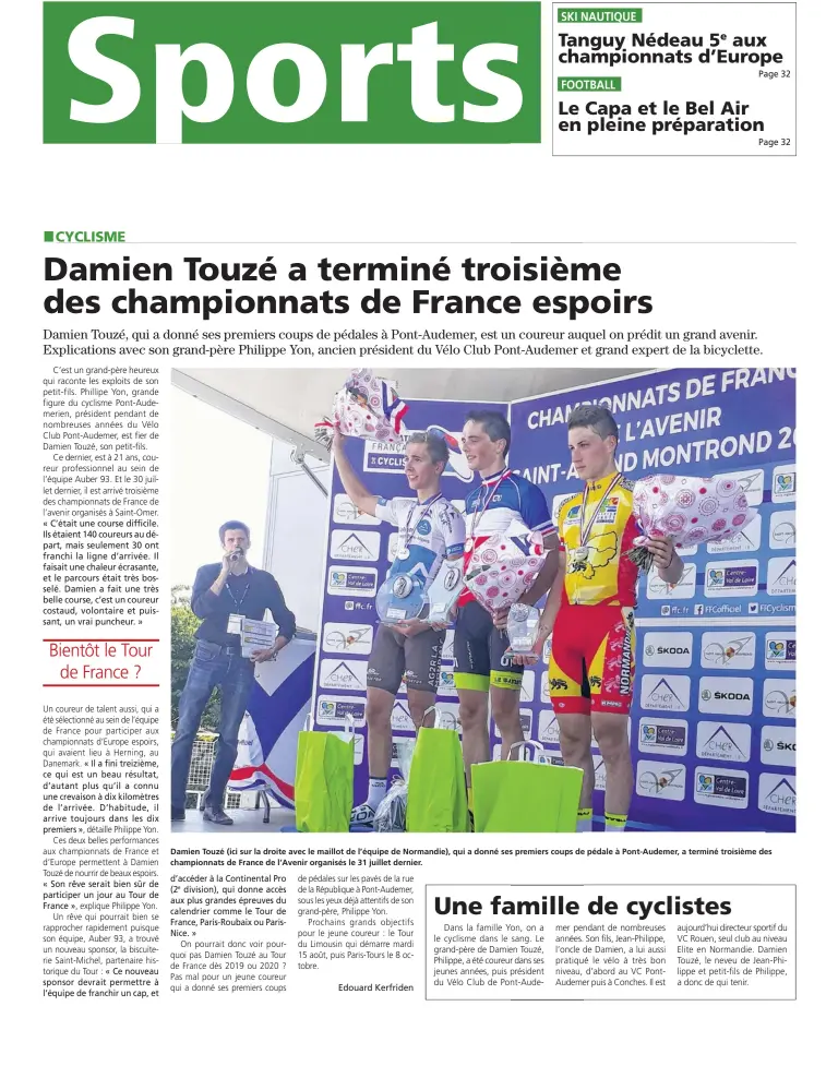 ??  ?? Damien Touzé (ici sur la droite avec le maillot de l’équipe de Normandie), qui a donné ses premiers coups de pédale à Pont-Audemer, a terminé troisième des championna­ts de France de l’Avenir organisés le 31 juillet dernier.