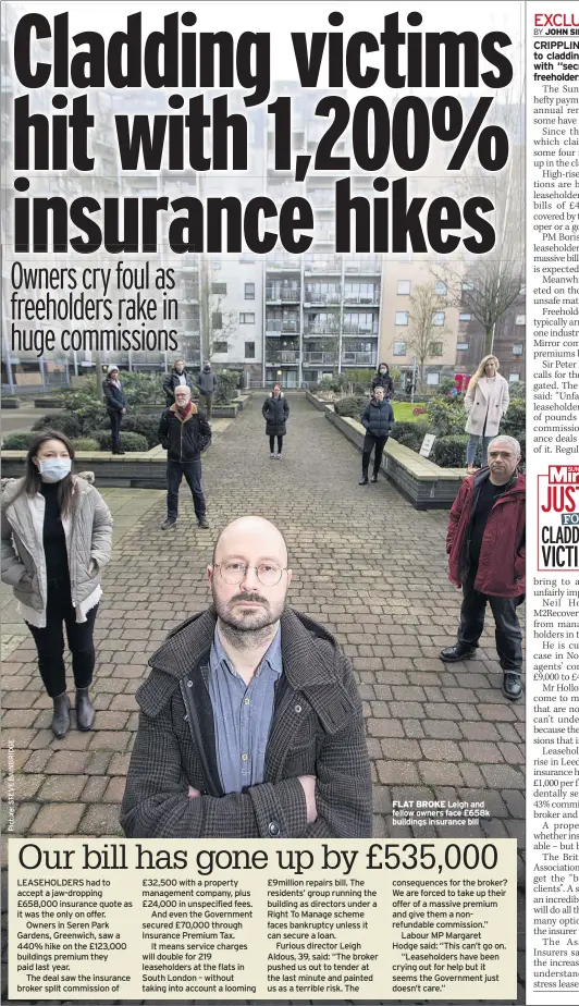  ??  ?? FLAT BROKE Leigh and fellow owners face £658k buildings insurance bill