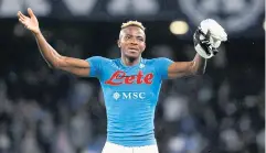  ?? REUTERS ?? Napoli’s Victor Osimhen celebrates a win.