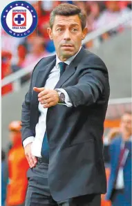  ??  ?? Pedro Caixinha, nuevo entrenador de Cruz Azul