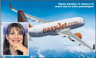  ??  ?? Dame Carolyn: A chance to reach out to more passengers