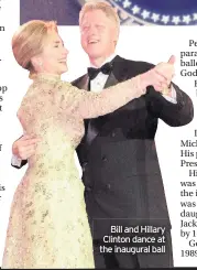  ??  ?? Bill and Hillary Clinton dance at the inaugural ball