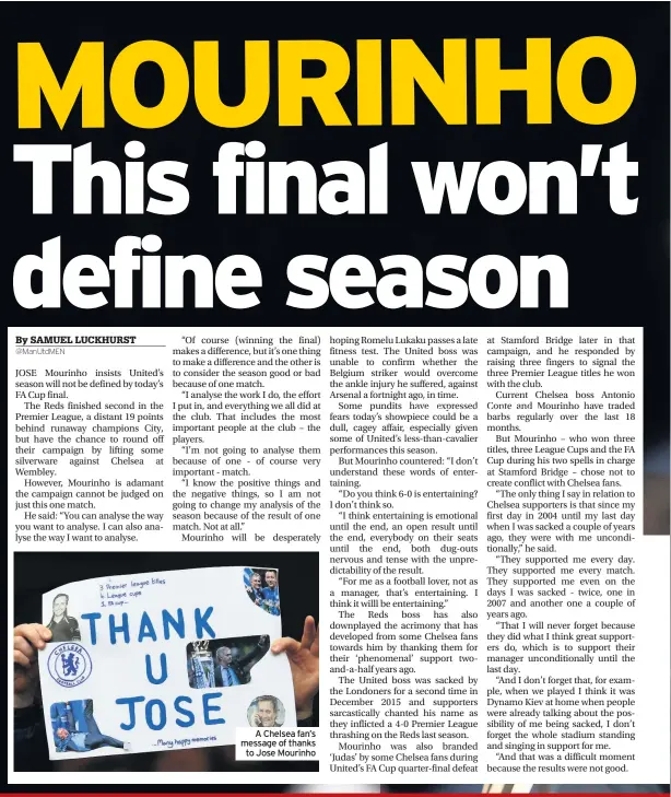  ??  ?? A Chelsea fan’s message of thanks to Jose Mourinho