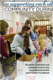  ?? ?? Students collected and donated food to the local Hammersmit­h and Fulham Foodbank