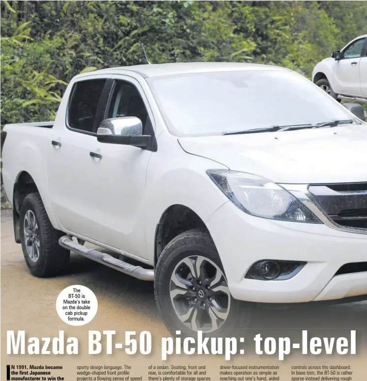  ??  ?? The BT-50 is Mazda’s take on the double cab pickup formula.