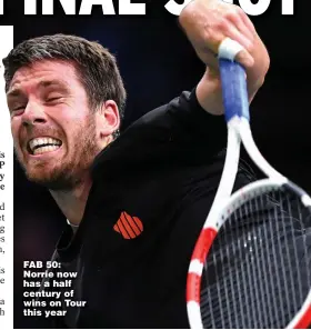  ?? Picture: JUSTIN SETTERFIEL­D ?? FAB 50: Norrie now has a half century of wins on Tour this year