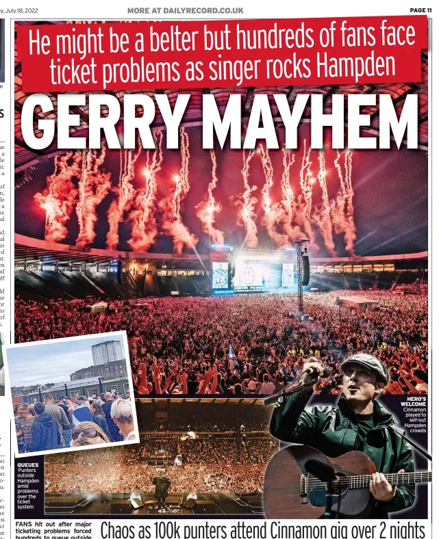  ?? ?? HERO’S WELCOME Cinnamon played to sell-out Hampden crowds