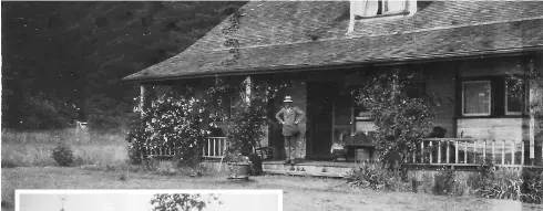  ??  ?? Above: The Lacon house on Denman Island, B.C., in 1916 a few years after it was built. The man in front is likely Hilda’s husband Henry Lacon.