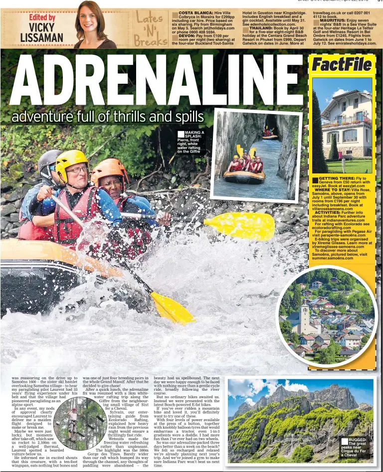  ??  ?? ■
MAKING A SPLASH: Pierre, front right, white water rafting on the Giffre Hotel in Goveton near Kingsbridg­e. Includes English breakfast and a gin cocktail. Available until May 31. See edenhotelc­ollection.com.
Book by April 30 for a five-star...