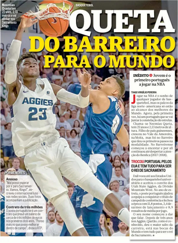  ??  ?? Neemias Queta tem 22 anos, 2,13 metros e vai alinhar nos Sacramento Kings
PORMENORES