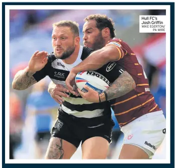  ?? MIKE EGERTON/ PA WIRE ?? Hull FC’S Josh Griffin