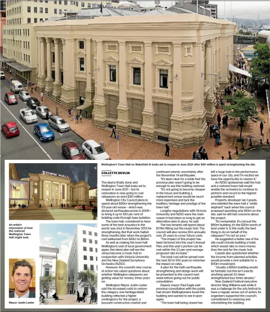  ??  ?? An artist’s impression of how the restored Wellington Town Hall might look. Mayor Justin Lester Wellington’s Town Hall on Wakefield St looks set to reopen in June 2021 after $90 million is spent strengthen­ing the site.
