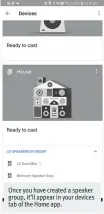  ??  ?? Once you have created a speaker group, it’ll appear in your devices tab of the Home app.