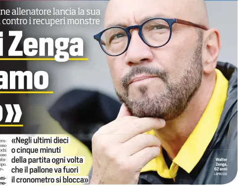  ?? LAPRESSE ?? Walter Zenga, 62 anni