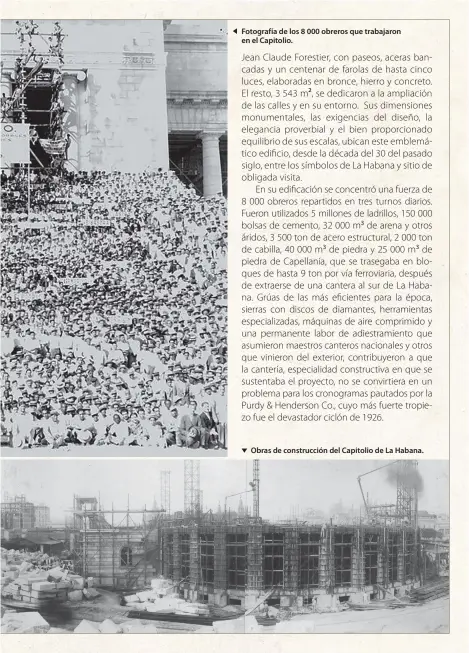  ??  ?? Fotografía de los 8 000 obreros que trabajaron en el Capitolio.Obras de construcci­ón del Capitolio de La Habana.