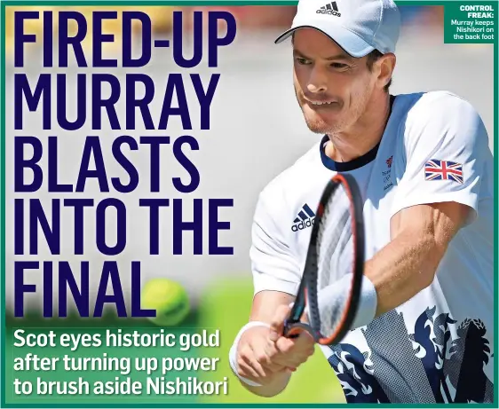  ??  ?? CONTROL FREAK: Murray keeps Nishikori on the back foot