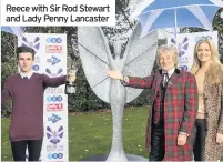  ??  ?? Reece with Sir Rod Stewart and Lady Penny Lancaster