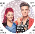  ??  ?? RUMOURS Dianne and Joe