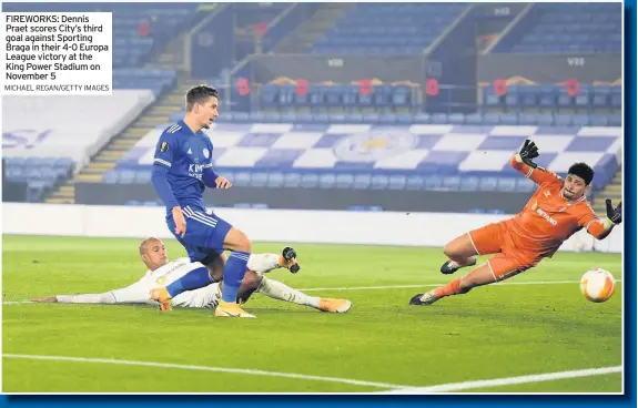  ?? MICHAEL REGAN/GETTY IMAGES ?? FIREWORKS: Dennis Praet scores City’s third goal against Sporting Braga in their 4-0 Europa League victory at the King Power Stadium on November 5