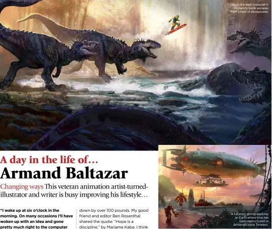  ?? ?? Diego, the lead character in Armand’s book, escapes from a herd of allosaurus­es.
A futuristic airship explores an Earth where time has been restructur­ed, in Armand’s book Timeless.