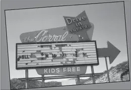  ?? Courtesy photo ?? (Above) The old Corral Drive-in was at the end of the known universe. It opened in 1957 way up Seco Canyon and had about a 10 year run, until the new, state-ofthe-art Mustang Drive-in arrived on Soledad Canyon Road. (Right) In The Mighty Signal’s very first issue, Feb. 7, 1919, we carried a show biz story. A movie troupe of 200 took over the town to film a state fair silent movie, starring Douglas Fairbanks Sr. The editor opined that the film crew made Downtown Newhall look so much better, he wished they had left the sets.