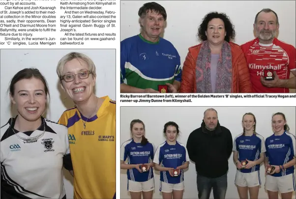  ??  ?? Cora Doyle of St. Joseph’s (left), the Junior ladies’ winner, with runner-up Marguerite Gore from St. Mary’s. Ricky Barron of Barntown (left), winner of the Golden Masters ‘B’ singles, with official Tracey Hogan and runner-up Jimmy Dunne from Kilmyshall. Official Alan O’Neill with the women’s Junior ‘C’ doubles finalists which was an all-Ballymitty encounter, with Danielle Kinsella and Becky O’Neill (left) losing to Niamh Millar and April Moran (right).