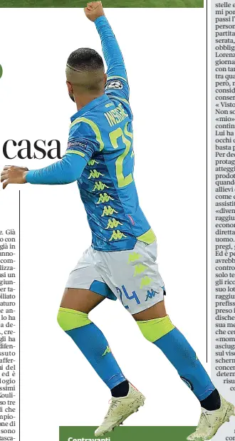  ??  ?? Centravant­iL’attaccante del Napoli Lorenzo Insigne protagonis­ta della sfida Champions