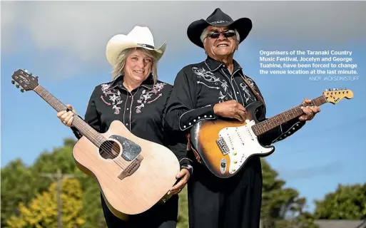  ?? ANDY JACKSON/STUFF ?? Organisers of the Taranaki Country Music Festival, Jocelyn and George Tuahine, have been forced to change the venue location at the last minute.