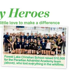  ?? Forest Lake Christian School raised $10,000 for the Paradise Adventist Academy team (above), who lost everything in the wildfires ??