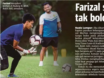  ??  ?? Farizal menjalani latihan di Padang B, MSN, Bukit Jalil, semalam.