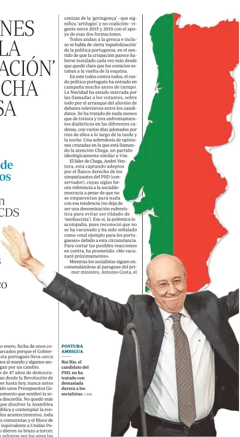  ?? // EFE ?? Rui Rio, el candidato del PSD, no ha tratado con demasiada dureza a los socialista­s