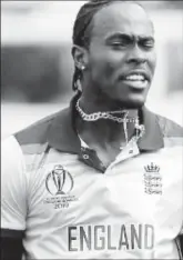  ??  ?? Jofra Archer