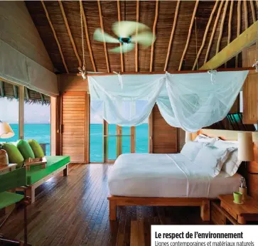  ??  ?? Le respect de l’environnem­ent Lignes contempora­ines et matériaux naturels pour le Six Senses Laamu aux Maldives.