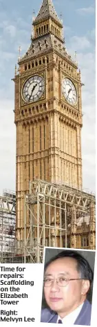  ??  ?? Time for repairs: Scaffoldin­g on the Elizabeth Tower Right: Melvyn Lee