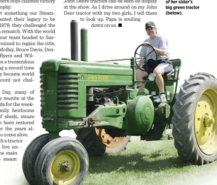  ??  ?? That’s Helen’s mom, Muriel, and sister, Cathy, driving a Rumley tractor (far left), while Helen is behind the wheel of her sister’s big green tractor (below).