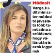  ?? ?? Módosít
Varga Judit miniszter módosító javaslata több teret adna a szülőknek, hogy válás után is azok legyenek