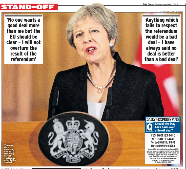  ?? Picture: JACK TAYLOR GETTY ?? Theresa May speaking out at 10 Downing Street yesterday after talks stalled