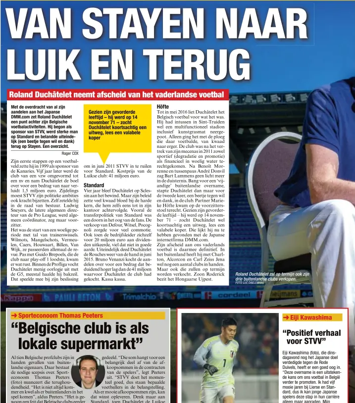  ?? FOTO LUC DAELEMANS ?? Roland Duchâtelet zal op termijn ook zijn drie buitenland­se clubs verkopen.