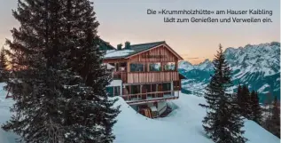  ?? ?? Die »Krummholzh­ütte« am Hauser Kaibling lädt zum Genießen und Verweilen ein.